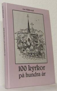 100 kyrkor på hundra år. Kyrkfrämjandet och…