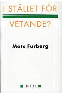 I stället för vetande?