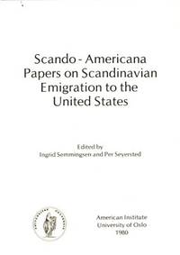 Scando-American Papers on Scandinavian Emigration…