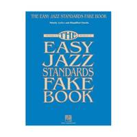 The Easy Jazz Standards Fake Book: 100 Songs in the Key of C: Melody, Lyrics and Symplified Chords