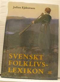 Svenskt folklivslexikon.