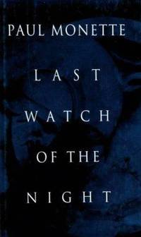 Last Watch of the Night : Essays Too Personal and Otherwise