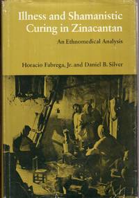 Illness and Shamanistic Curing in Zinacantan: an Ethnomedical Analysis