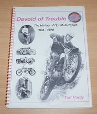 image of Devoid of Trouble - The History of Dot Motorcycles 1903-1978