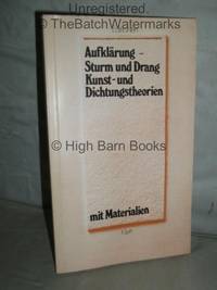 Aufklarung - Sturm und Drang: Kunst - und Dichtungstheorien. Mit Materialien by Wilhelm Grosse - Paperback - 1985 - from High Barn Books (SKU: 34184)