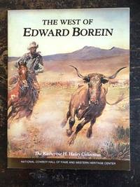 The West of Edward Borein: The Katherine H. Haley Collection