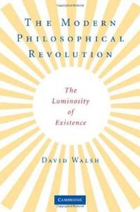 The Modern Philosophical Revolution: The Luminosity of Existence