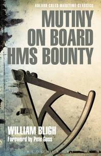 Mutiny on Board HMS Bounty by William Bligh - 2014