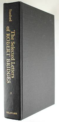 The Selected Letters of Robert Bridges: With the Correspondence of Robert Bridges and Lionel Muirhead, Volume 2