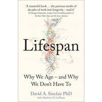Lifespan: Why We Age and Why We Dont Have To