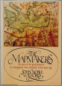 The Mapmakers by Wilford, John Noble - 1981