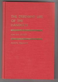 image of The Defensive Use of the Handgun for the Novice