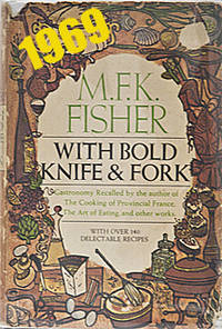 With Bold Knife and Fork by Fisher, M. F. K