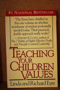 Teaching Your Children Values by Eyre, Richard & Linda Eyre - 1993