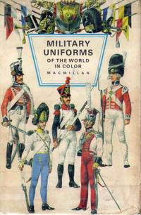 Military Uniforms of the World in Color by Preben Kannik - 1968