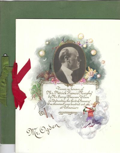 Murphy Hash. Dinner in Honor of Mr. Patrick Francis Murphy by Mr. George Thomson Wilson, on Wednesday the Third of January, One Thousand Nine Hundred and Six at Delmonico’s