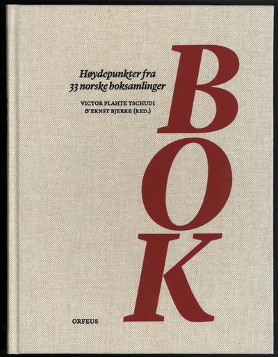 Bok. Høydepunkter fra 33 norske boksamlinger.