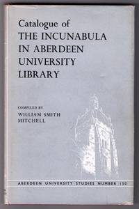 Catalogue of the Incunabula in Aberdeen…