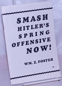 Smash Hitler's spring offensive -- now!