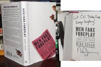 MEN FAKE FOREPLAY ...; Signed 1st