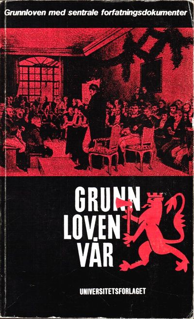 Grunnloven vår. 1814 til 1985. 1. Tekstutgave ved…