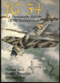 JG 54: A Photographic History of the Grunherzjager