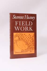 Field Work by Seamus Heaney - 1979