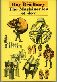 THE MACHINERIES OF JOY: SHORT STORIES .. by Bradbury, Ray - 1964