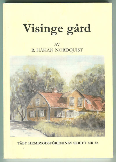 Visinge gård. Ett torp i staden på landet i Täby…