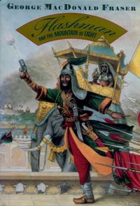 image of Flashman and the Mountain of Light, From the Flashman Papers 1845-46