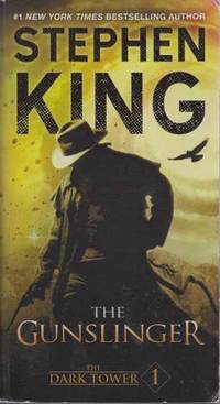 The Dark Tower I: The Gunslinger by King Stephen - 2016