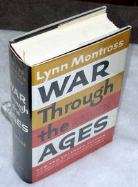 War Through the Ages by Montross, Lynn