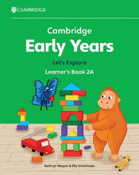 Cambridge Early Years Let's Explore Learner's Book 2A: Early Years International