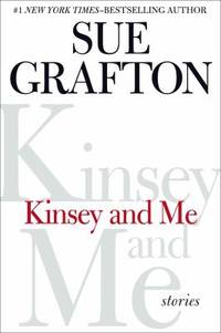 Kinsey and Me: Stories de Grafton, Sue - 2013