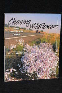 Chasing Wildflowers; a Mad Search for Wild Gardens