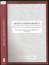 México demográfico. Temas selectos de la investigación contemporánea by Silvia E Giorguli and Edith Pacheco (editors) Mario Martinez - Paperback - First - 2011 - from The Book Collector ABAA, ILAB (SKU: A2180)