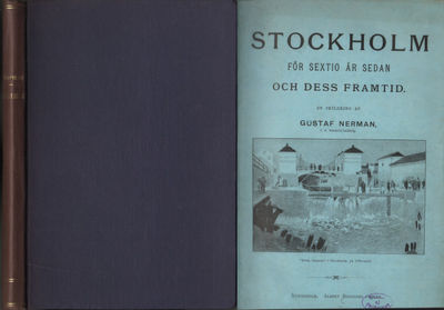 STOCKHOLM FÖR SEXTIO ÅR SEDAN OCH DESS FRAMTID.…