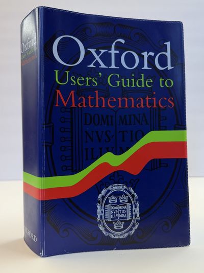 OXFORD USERS' GUIDE TO MATHEMATICS