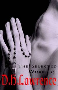 The Selected Works of D. H. Lawrence