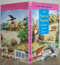 A NARROW SQUEAK and Other Animal Stories. by KING-SMITH, Dick.: