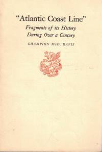Atlantic Coast Line": Fragments of its History During Over a Century