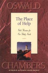 The Place of Help : God's Provision for Our Daily Needs
