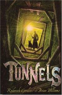 Tunnels by Roderick Gordon; Brian Williams - 2008