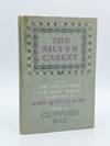 The Silver Casket. Being Love-letters and Love-poems Attributed to Mary Stuart, Queen of Scots Now Modernised, or Translated, with An introduction by Clifford Bax