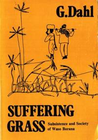 Suffering Grass. Subsistence and Society of Waso…