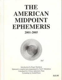 image of The American Midpoint Ephemeris 2001-2005: Calculated for 0 Hours Ephemeris Time