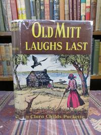 Old Mitt Laughs Last [SIGNED LIMITED SEA ISLANDS EDITION] by Puckette, Clara Childs - 1944