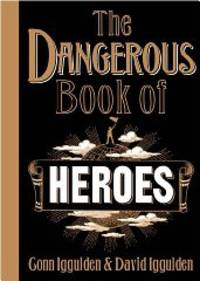 image of The Dangerous Book of Heroes