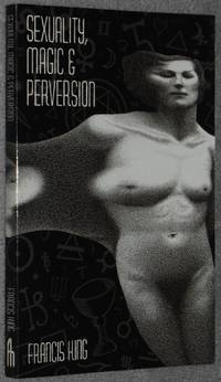Sexuality, Magic and Perversion