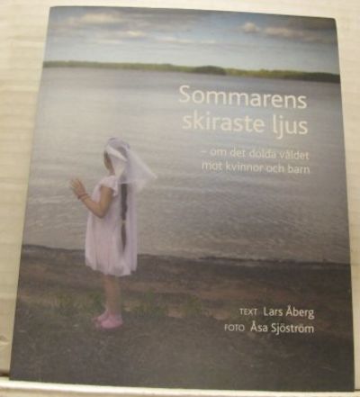 Sommarens skiraste ljus - Om det dolda våldet mot…